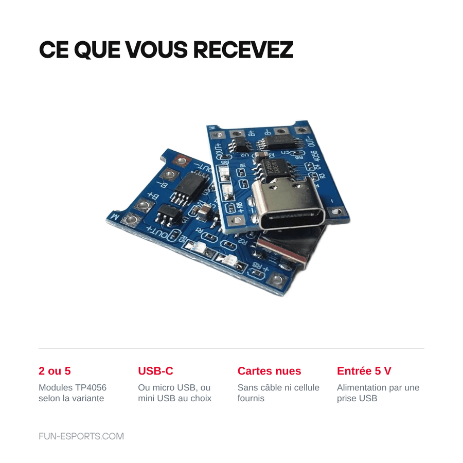 Ce que vous recevez — Module de charge TP4056 batterie lithium 1S — USB-C, micro ou mini